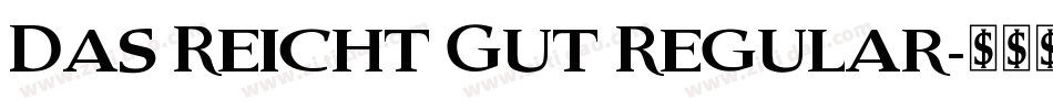 Das Reicht Gut Regular字体转换